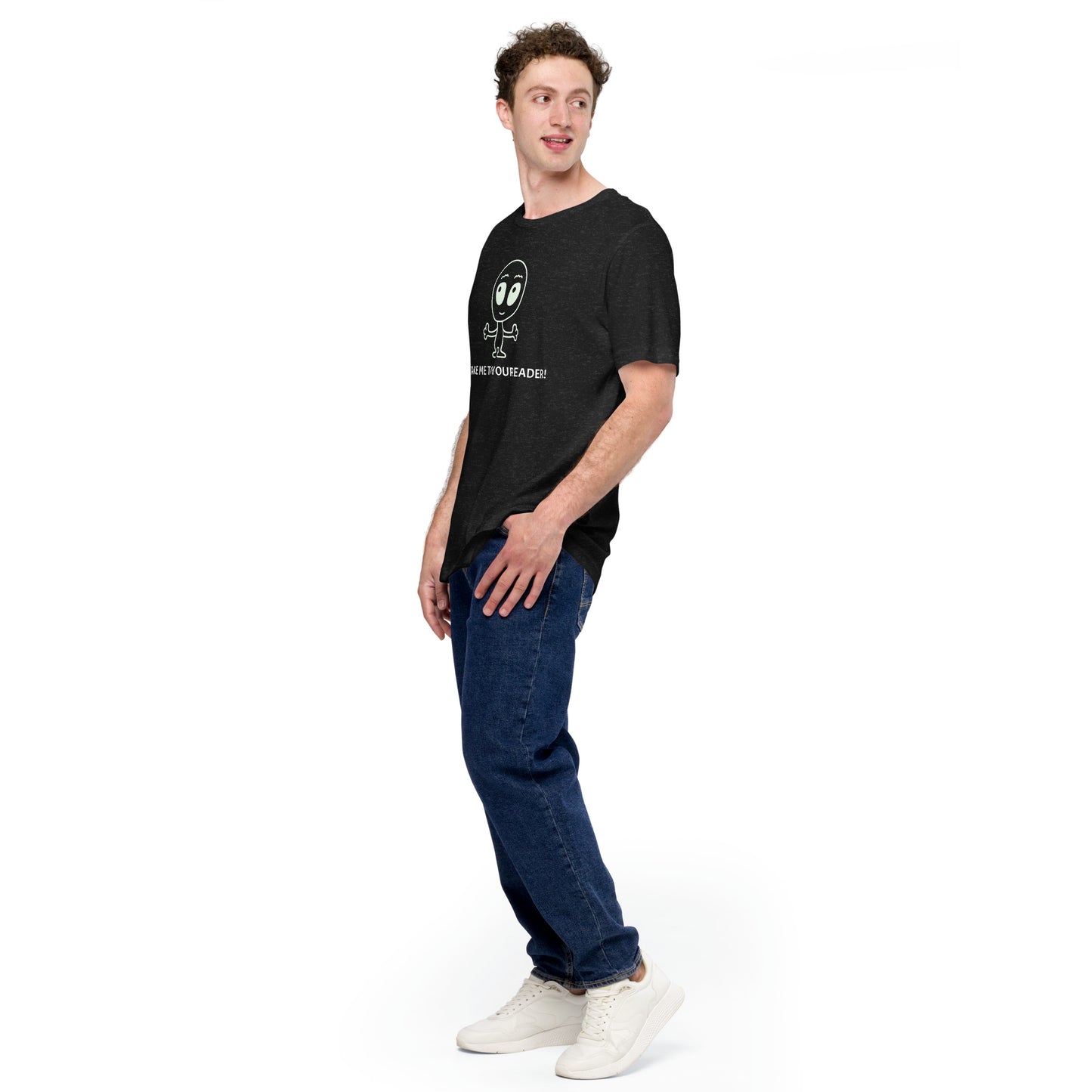 Take me to your leader! t-shirt