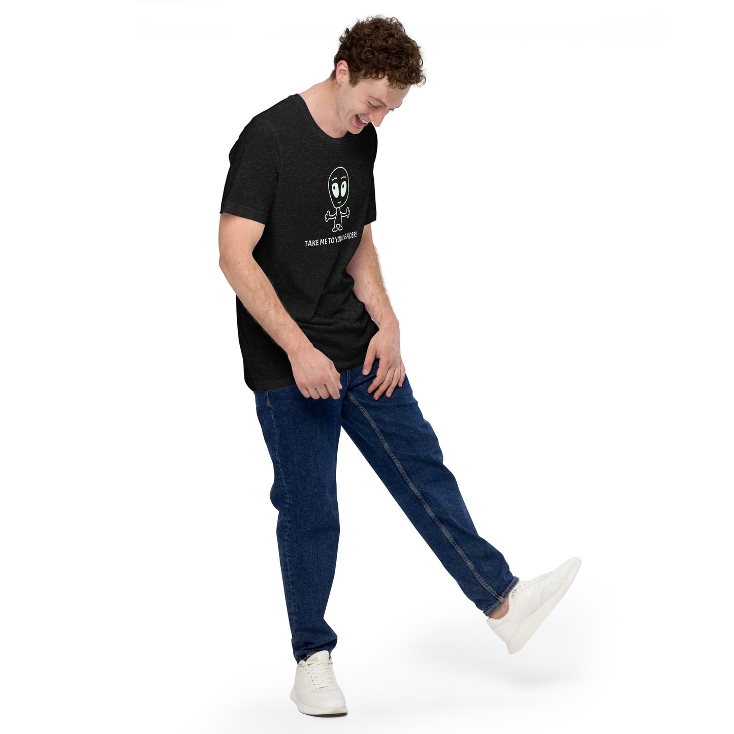 Take me to your leader! t-shirt