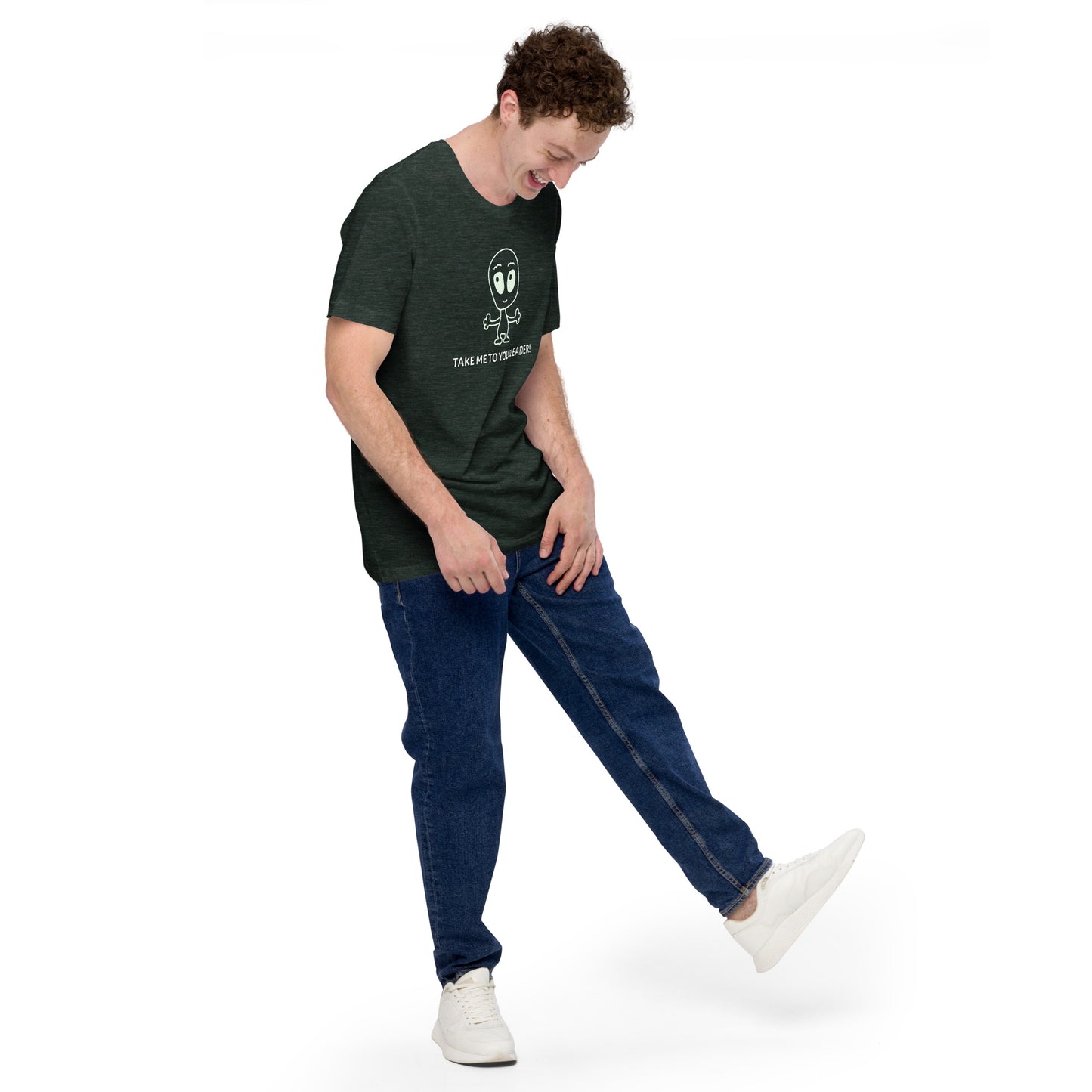 Take me to your leader! t-shirt